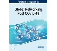 Handbook Of Research On Global Networking Post Covid-19