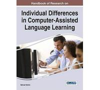 Handbook Of Research On Individual Differences In Computer-Assisted Language Learning