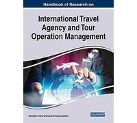 Handbook Of Research On International Travel Agency And Tour Operation Management