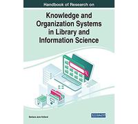 Handbook Of Research On Knowledge And Organization Systems In Library And Information Science