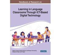 Handbook Of Research On Learning In Language Classrooms Through Ict-Based Digital Technology