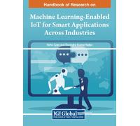 Handbook Of Research On Machine Learning-Enabled Iot For Smart Applications Across Industries
