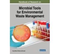 Handbook Of Research On Microbial Tools For Environmental Waste Management