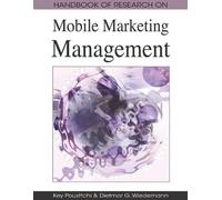 Handbook Of Research On Mobile Marketing Management
