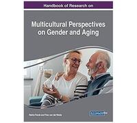 Handbook Of Research On Multicultural Perspectives On Gender And Aging