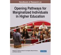 Handbook Of Research On Opening Pathways For Marginalized Individuals In Higher Education