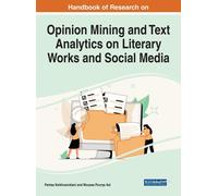 Handbook Of Research On Opinion Mining And Text Analytics On Literary Works And Social Media