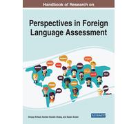 Handbook Of Research On Perspectives In Foreign Language Assessment