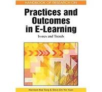 Handbook of Research on Practices and Outcomes in E-Learning