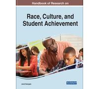 Handbook Of Research On Race, Culture, And Student Achievement