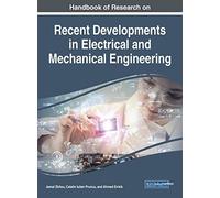 Handbook Of Research On Recent Developments In Electrical And Mechanical Engineering