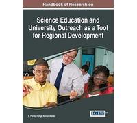 Handbook Of Research On Science Education And University Outreach As A Tool For Regional Development
