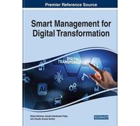 Handbook Of Research On Smart Management For Digital Transformation