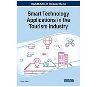 Handbook Of Research On Smart Technology Applications In The Tourism Industry