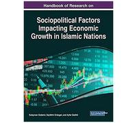 Handbook Of Research On Sociopolitical Factors Impacting Economic Growth In Islamic Nations