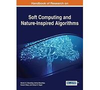 Handbook Of Research On Soft Computing And Nature-Inspired Algorithms