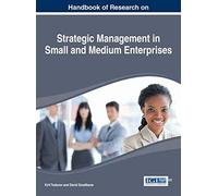 Handbook Of Research On Strategic Management In Small And Medium Enterprises
