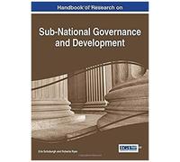 Handbook Of Research On Sub-National Governance And Development