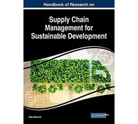 Handbook Of Research On Supply Chain Management For Sustainable Development