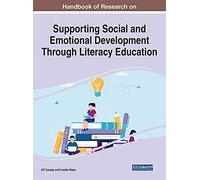 Handbook Of Research On Supporting Social And Emotional Development Through Literacy Education