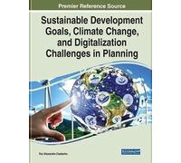 Handbook Of Research On Sustainable Development Goals, Climate Change, And Digitalization