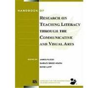 Handbook of Research on Teaching Literacy Through the Communicative and Visual Arts: Sponsored by the International Reading Association