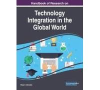 Handbook Of Research On Technology Integration In The Global World
