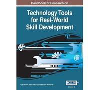 Handbook Of Research On Technology Tools For Real-World Skill Development, Vol 2