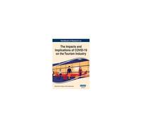 Handbook Of Research On The Impacts And Implications Of Covid-19 On The Tourism Industry, Vol 2