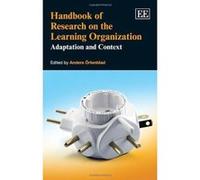 Handbook of Research on the Learning Organization: Adaptation and Context (Elgar Original Reference) - [Livre en VO] Anders Ortenblad (Auteur)