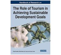 Handbook Of Research On The Role Of Tourism In Achieving Sustainable Development Goals