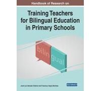 Handbook Of Research On Training Teachers For Bilingual Education In Primary Schools
