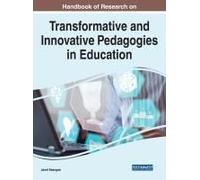 Handbook Of Research On Transformative And Innovative Pedagogies In Education
