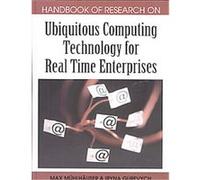 Handbook of Research on Ubiquitous Computing Technology for Real Time Enterprises