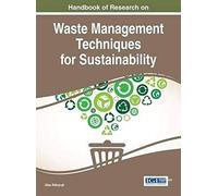 Handbook Of Research On Waste Management Techniques For Sustainability