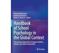 Handbook of School Psychology in the Global Context: Transnational Approaches to Support Children, Families and School Communities