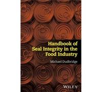 Handbook of Seal Integrity in the Food Industry by Dudbridge & Michael University of Lincoln & UK Dudbridge Michael University of Lincoln UK (Auteur)