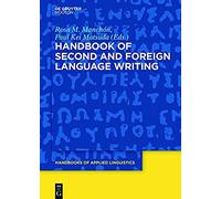Handbook Of Second And Foreign Language Writing