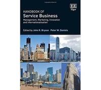 Handbook of Service Business: Management, Marketing, Innovation and Internationalisation (Elgar Original Reference) (Research Handbooks in Business and Management Series) - [Livre en VO] John R Bryson
