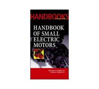 Handbook Of Small Electric Motors