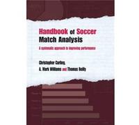 Handbook of Soccer Match Analysis by Reilly Thomas Liverpool John Moores University UK Paperback Book A. Mark Williams, Christopher Carling, Thomas Reilly (Auteur)