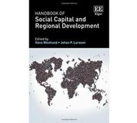Handbook Of Social Capital And Regional Development