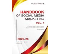 Handbook of Social Media Marketing - Vol 1: A Practical Guide to Building Visibility, Engagement, and Brand Growth Across Social Platforms