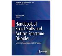 Handbook Of Social Skills And Autism Spectrum Disorder