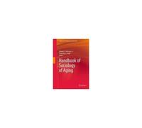 Handbook Of Sociology Of Aging