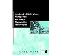Handbook of Solid Waste Management and Waste Minimization Technologies Nicholas P. Cheremisinoff (Auteur)