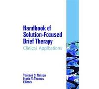 Handbook of Solution-Focused Brief Therapy, The Haworth Handbook Series in Psychotherapy Thorana Strever Nelson (Auteur)