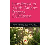Handbook of South African Proteas Cultivation