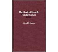 Handbook Of Spanish Popular Culture
