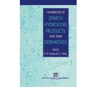 Handbook Of Starch Hydrolysis Products And Their Derivatives